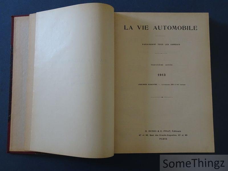 Charles Faroux (redacteur en chef). - La Vie Automobile - paraissant tous ses samedis. Treizième année, 1913, deuxième semestre: livraisons 614 à 639 inclus.
