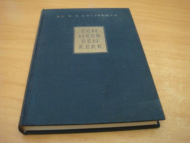 Golterman, Dr. W.F - Eén Heer Eén Kerk