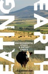 Eating Earth - Environmental Ethics and Dietary Choice