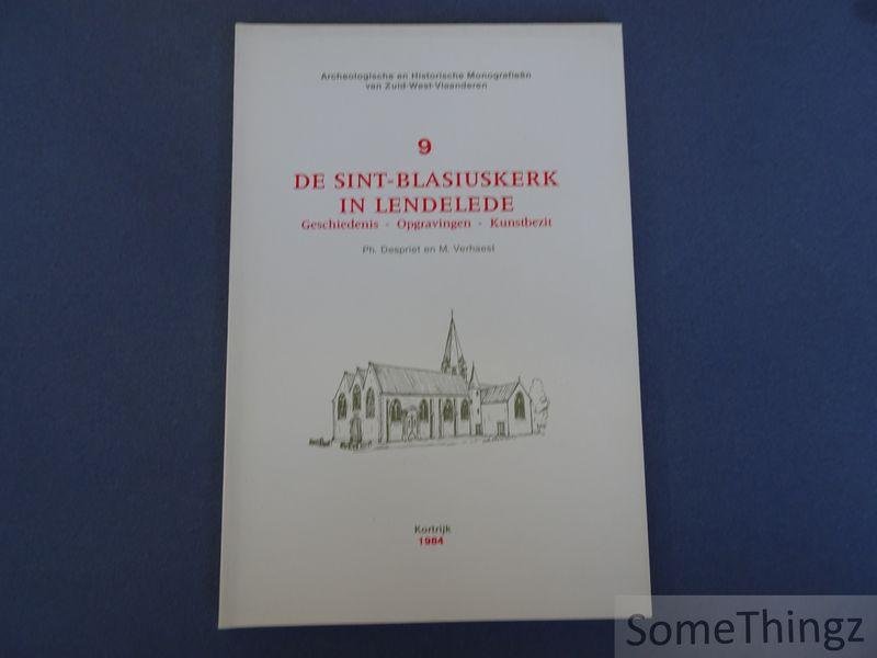 Despriet, Philippe en Verhaest, Maurice. - De Sint-Blasiuskerk in Lendelede. Geschiedenis - Opgravingen - Kunstbezit.