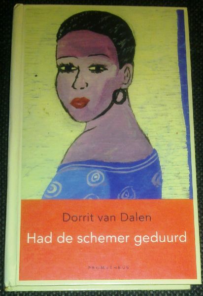 Dalen, Dorrit van - Had de schemer geduurd