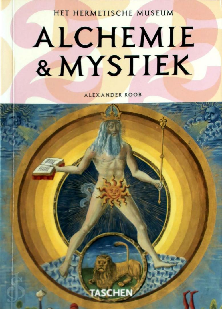 Roob , Alexander - Alchemie en Mystiek