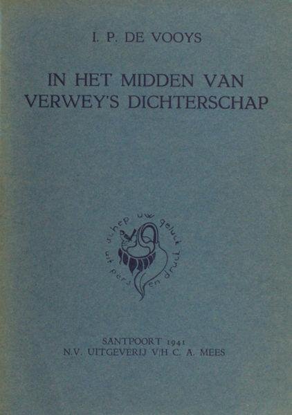 Verwey - Vooys, I.P. de. - In het midden van Verwey's dichterschap.