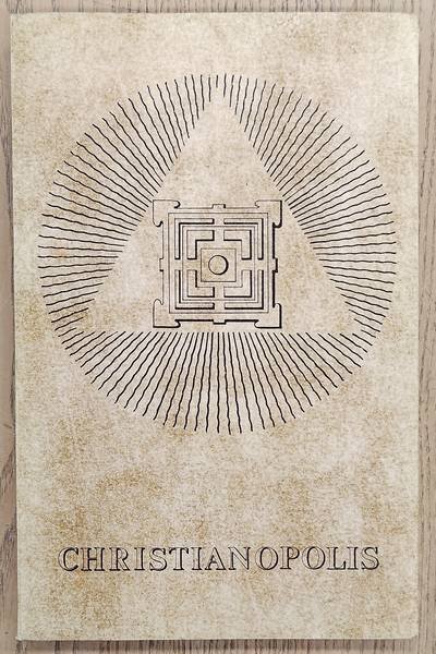 RIJCKENBORGH, J. VAN. - Christianopolis: verklaring van zeven hoofdstukken van Reipublicae Christianopolitanae descriptio door Johann Valentin Andreae