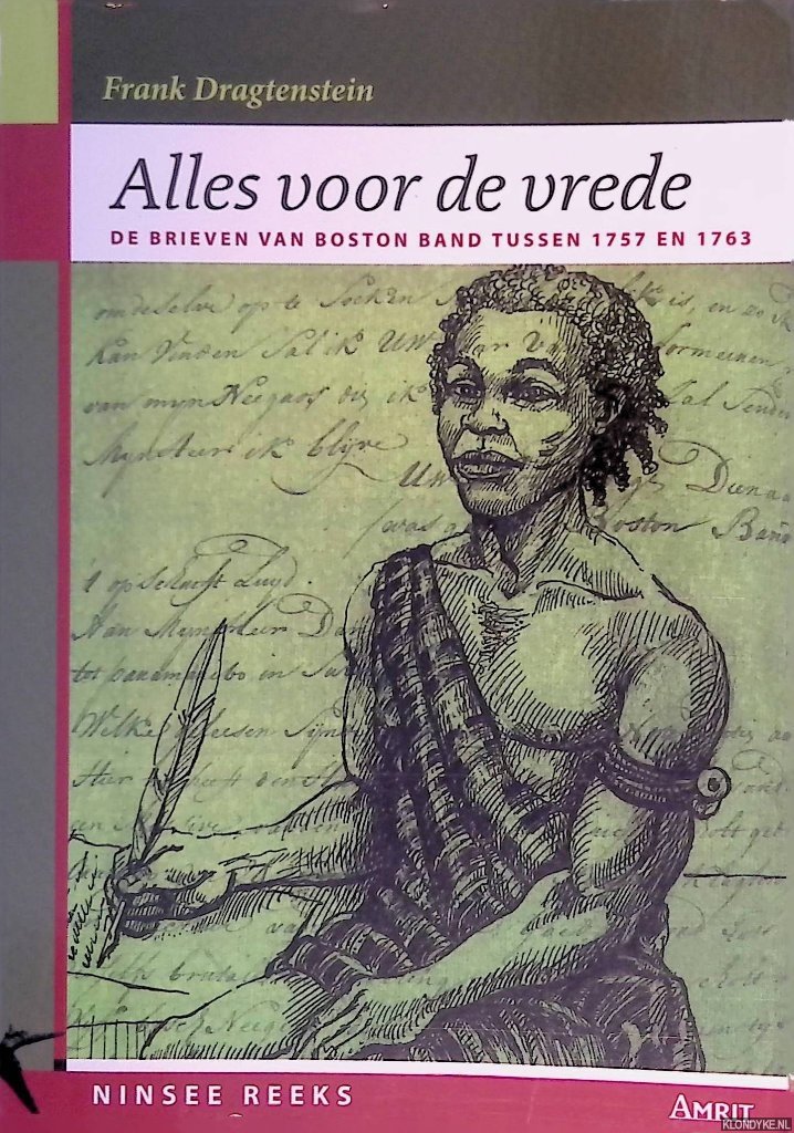 Dragtenstein, Rudolf Franklin & Boston Band - Alles voor de vrede: de brieven van Boston Band tussen 1757 en 1763