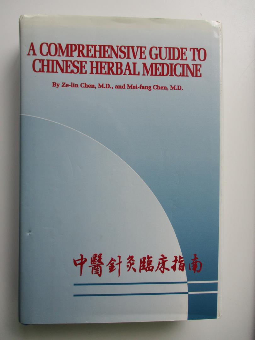 Ze-lin Chen - A comprehensive guide to chinese herbal medicine