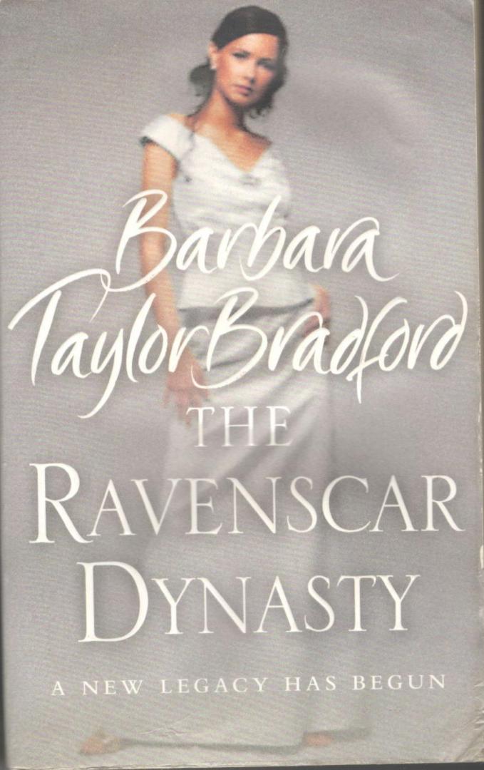 Bradford, Barbara Taylor - Ravenscar Dynasty