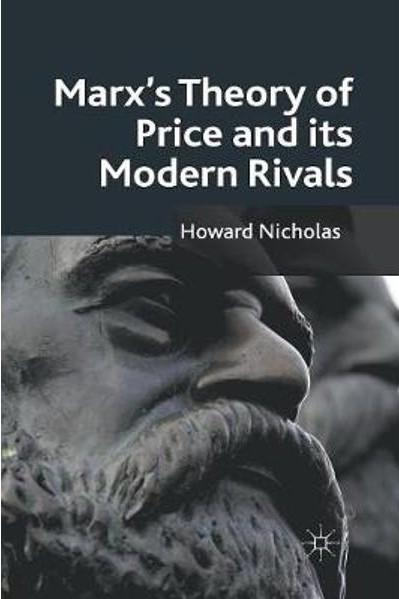 Nicholas, Howard - Marx's Theory of Price and Its Modern Rivals