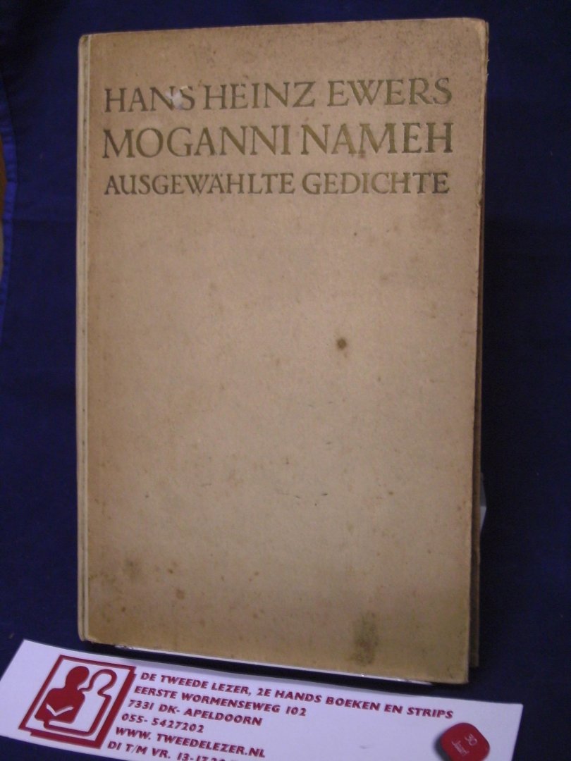 Ewers, Hans Heinz - Mogannni Nameh ; Ausgeählte Gedichte