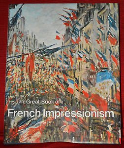 Kelder, Diane - The Great Book of French Impressionism