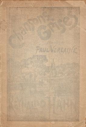 VERLAINE, Paul - Chansons grises. Musique de Reynaldo Hahn.