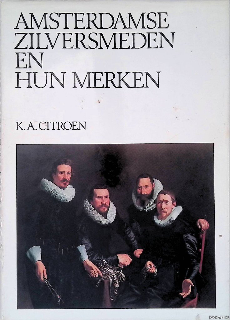 Citroen, K.A. - Amsterdamse zilversmeden en hun merken