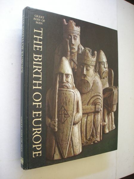 Simons, G. - The Birth of Europe. A History of the World's Cultures. Great Ages of Man