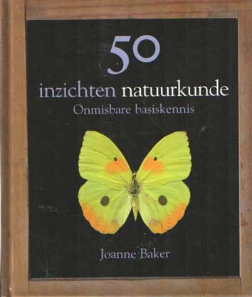 Baker, Joanne - 50 inzichten natuurkunde. Onmisbare basiskennis