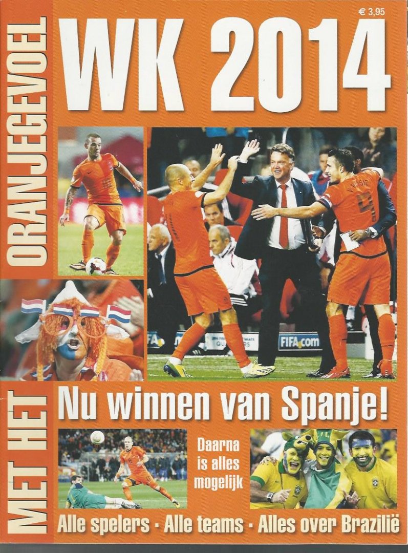Diverse - WK 2014 -Met het Oranjegevoel