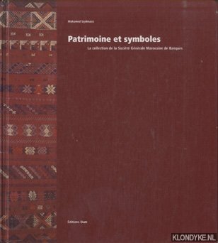 Sijelmassi, Mohamed - Patrimoine et symboles. La collection de la Societe Generale Marocaine de Banques