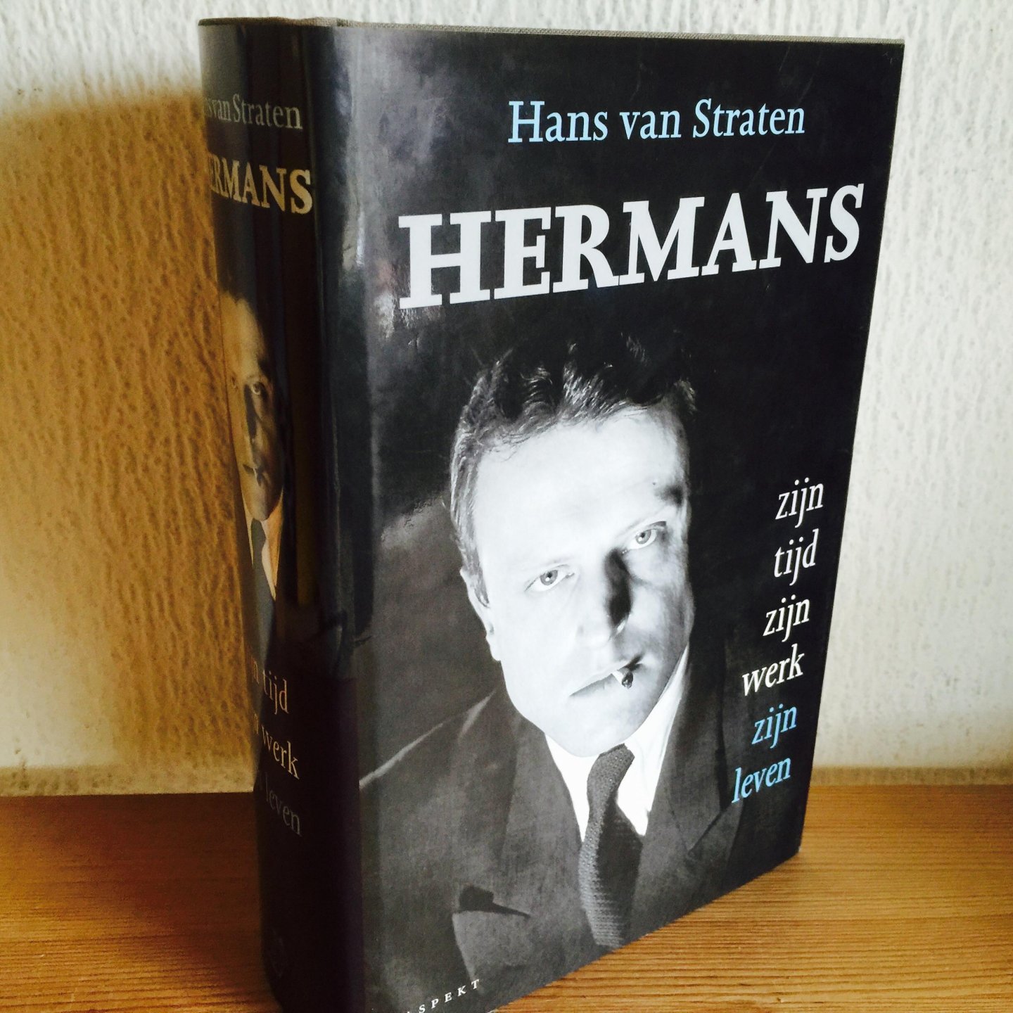 Hans van Stralen - HERMANS , zijn tijd zijn werk zijn leven