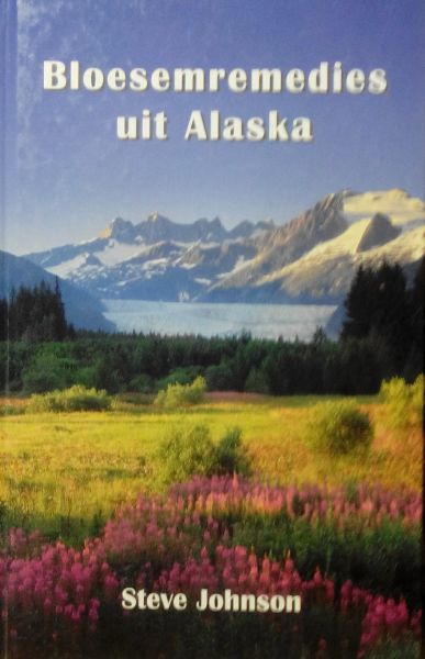 Johnson , Steve . [ isbn 9789020243383 ] - Bloesemremedies  uit  Alaska  . ( Bloesem - , Edelsteen - en Omgevingsremedies . )