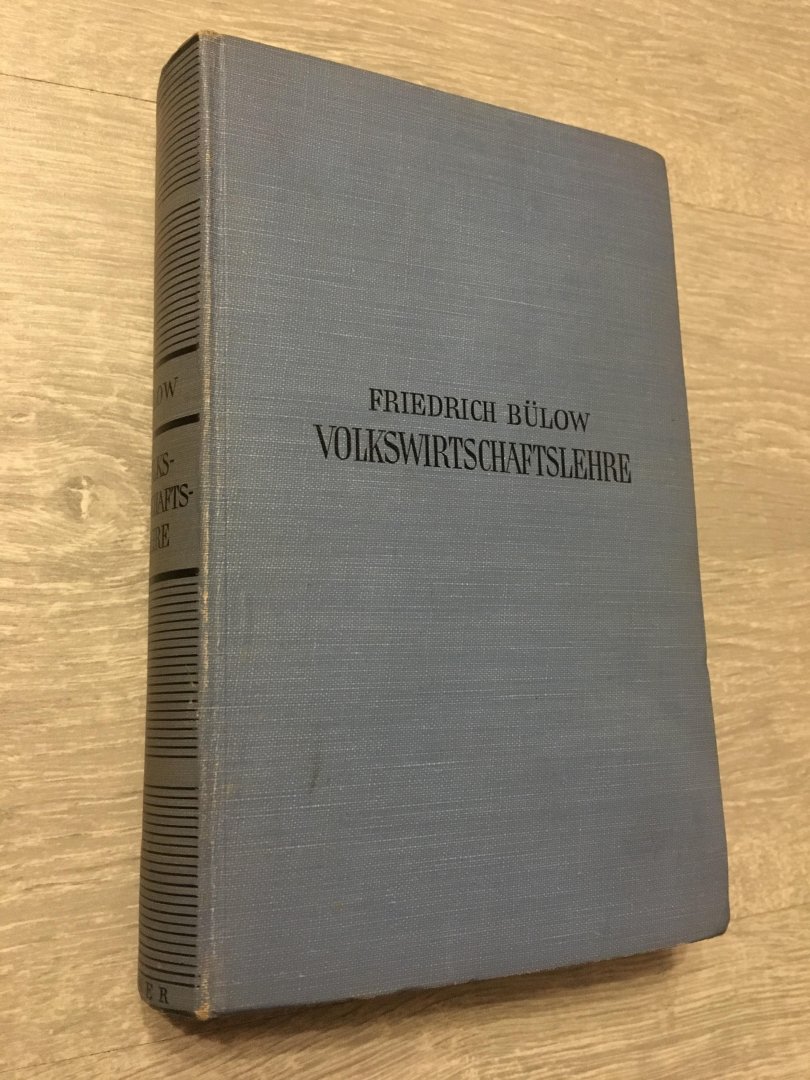 Friedrich Bülow - Volkswirtschaftslehre ein Lehrbuch von Friedrich Bülow