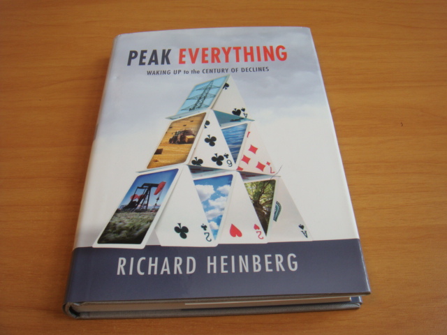Heinberg, Richard - Peak Everything - Waking Up to the Century of Declines