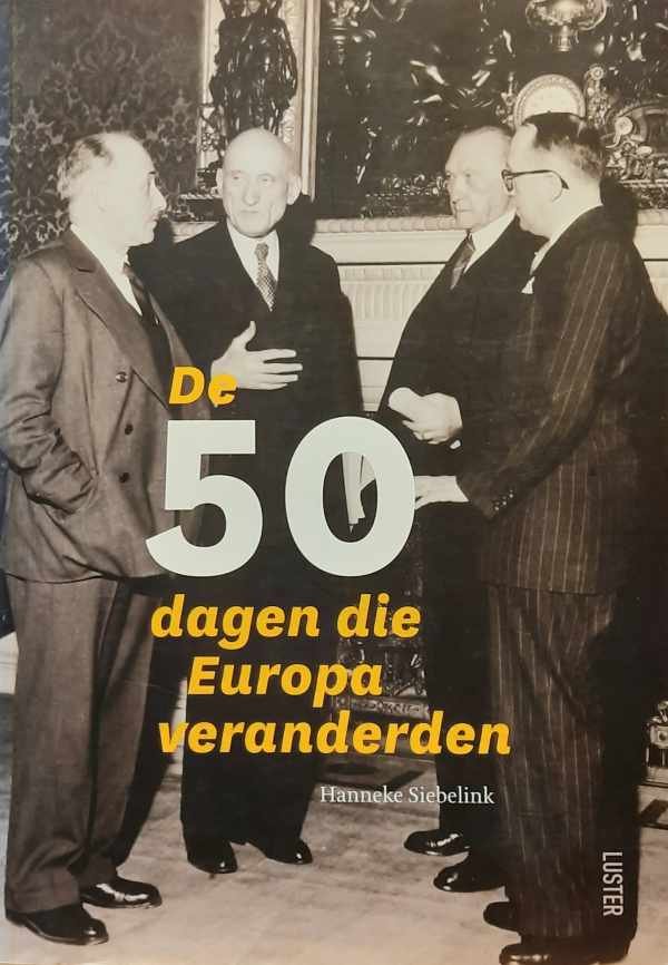SIEBELINK Hanneke - De 50 dagen die Europa veranderden
