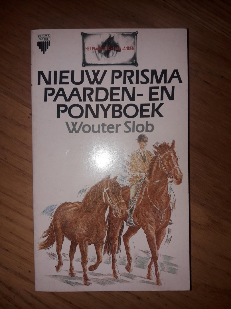 Slob, Wouter - Nieuw Prisma paarden- en ponyboek