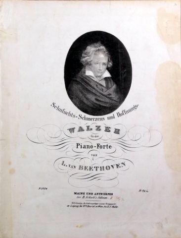 Beethoven, Ludwig van: - [Anh. 14, Nr. 1 - 3] Sehnsuchts-Schmerzens und Hoffnungs-Walzer für das Piano-Forte von L. van Beethoven