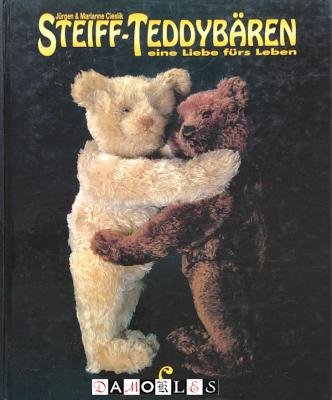Jurgen, Marianne Cieslink - Steiff-Teddybären Eine Liebe Fürs Leben