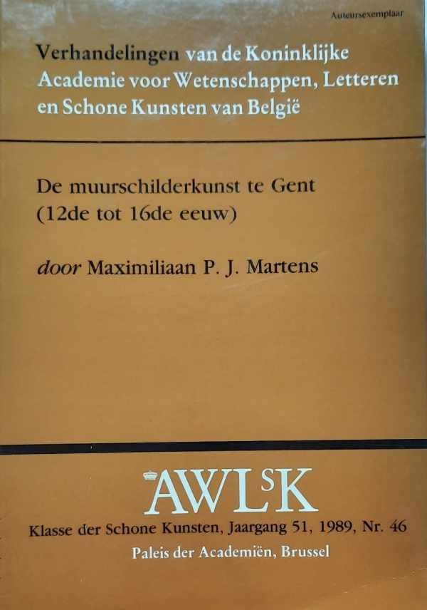 MARTENS Maximiliaan P.J. - De muurschilderkunst te Gent (12de tot 16de eeuw)
