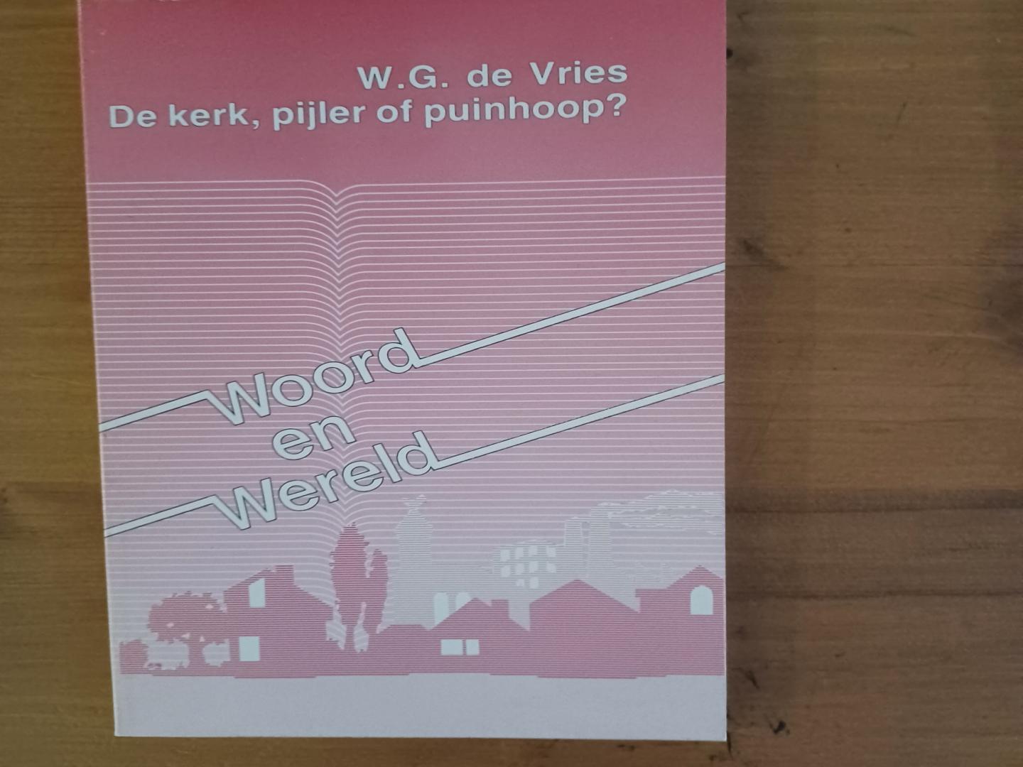 Vries, dr.W.G. de - De kerk, pijler of puinhoop - Woord en Wereld 9