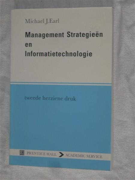 Earl, Michael J. - Management Strategieen en Informatietechnologie