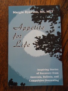 Ryerson, Margie - Appetite for Life. Inspiring Stories of Recovery from Anorexia, Bulimia, And Compulsive Overeating