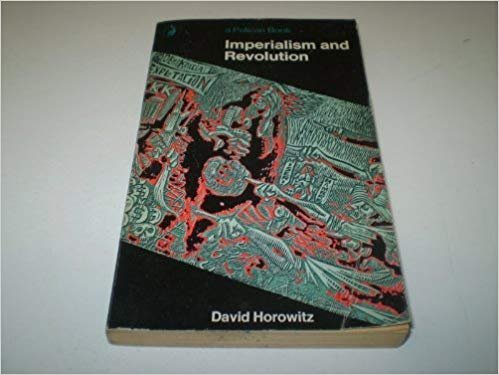 Horowitz, David - Imperialism and Revolution