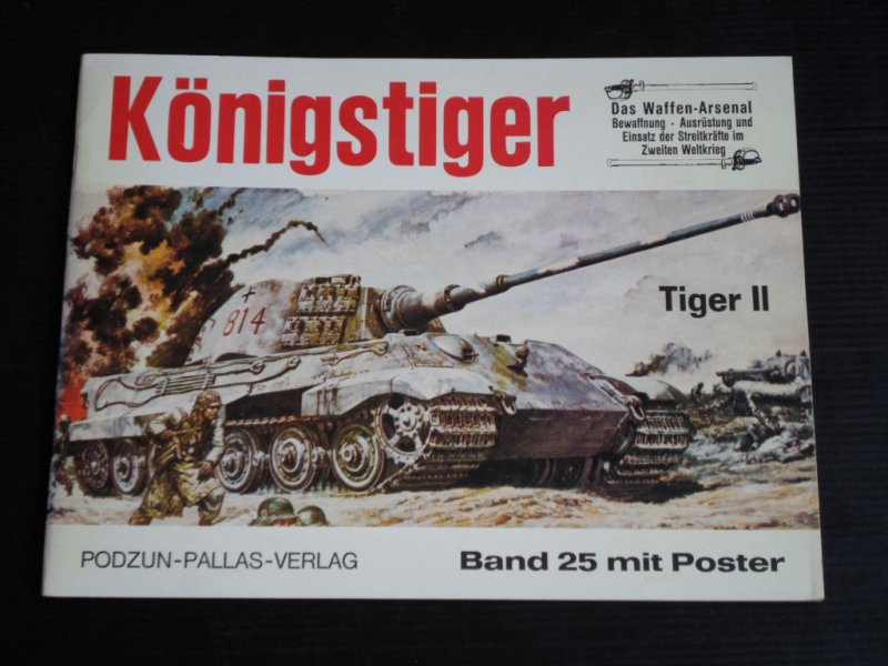 Scheibert, Horst - Königstiger, Tiger II, Panzerkampfwagen VI [II]  + poster, Band 25