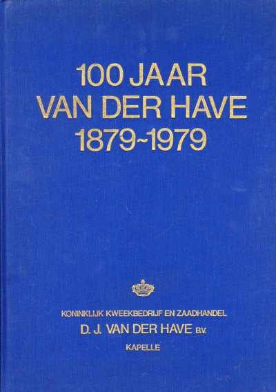 C.F. Roosenschoon - 100 jaar van der Have 1879-1979