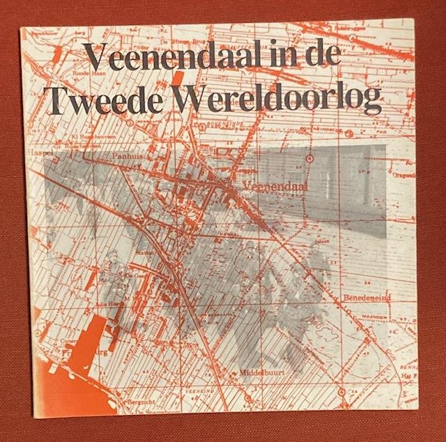 Hoedeman, J. - Veenendaal in de Tweede Wereldoorlog