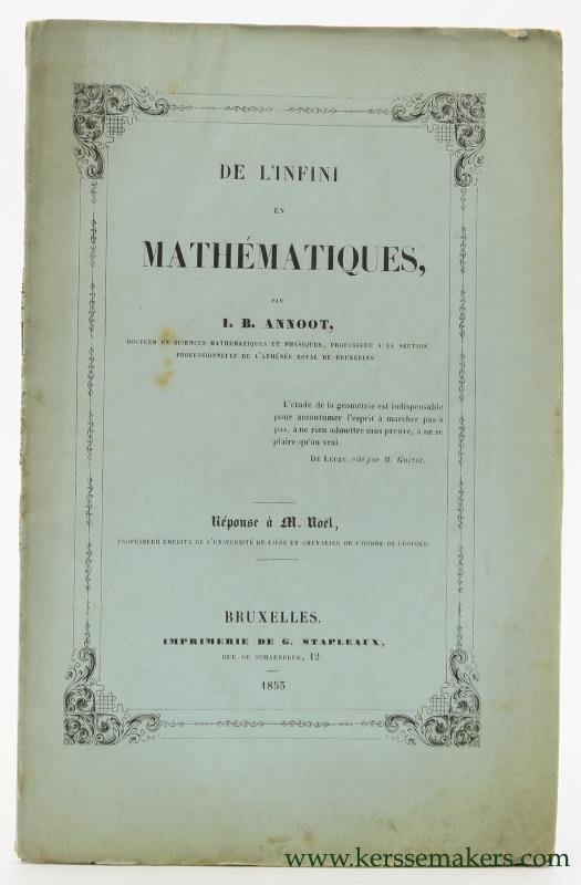 Annoot, I. B. - De l'infini en mathématiques. Réponse à M. Noël.