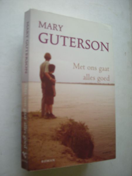 Guterson, Mary / Wit, J.J. de, vert.. - Met ons gaat alles goed (We are all fine here)