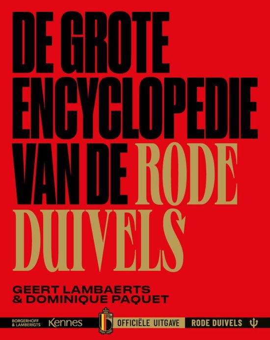 Geert Lambaerts en Dominique Paquet - De Grote Encyclopedie van de Rode Duivels