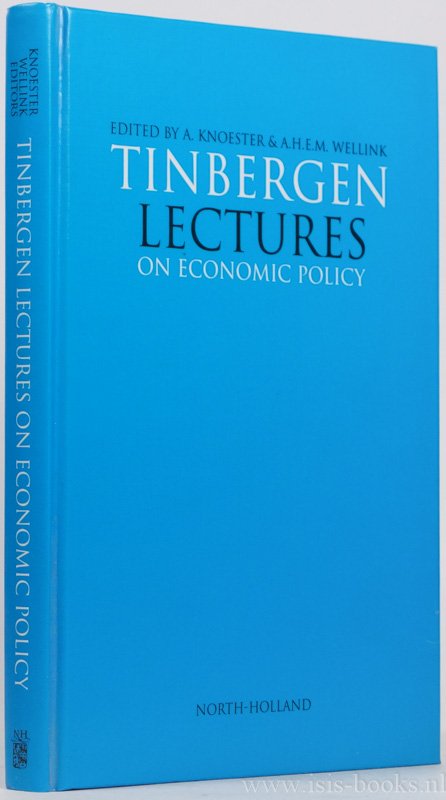 KNOESTER, A., WELLINK, A.H.E.M., (ED.) - Tinbergen lectures on economic policy.
