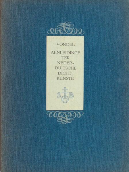 Vondel, J. van. - Aenleidinge ter Nederduitsche dichtkunste.