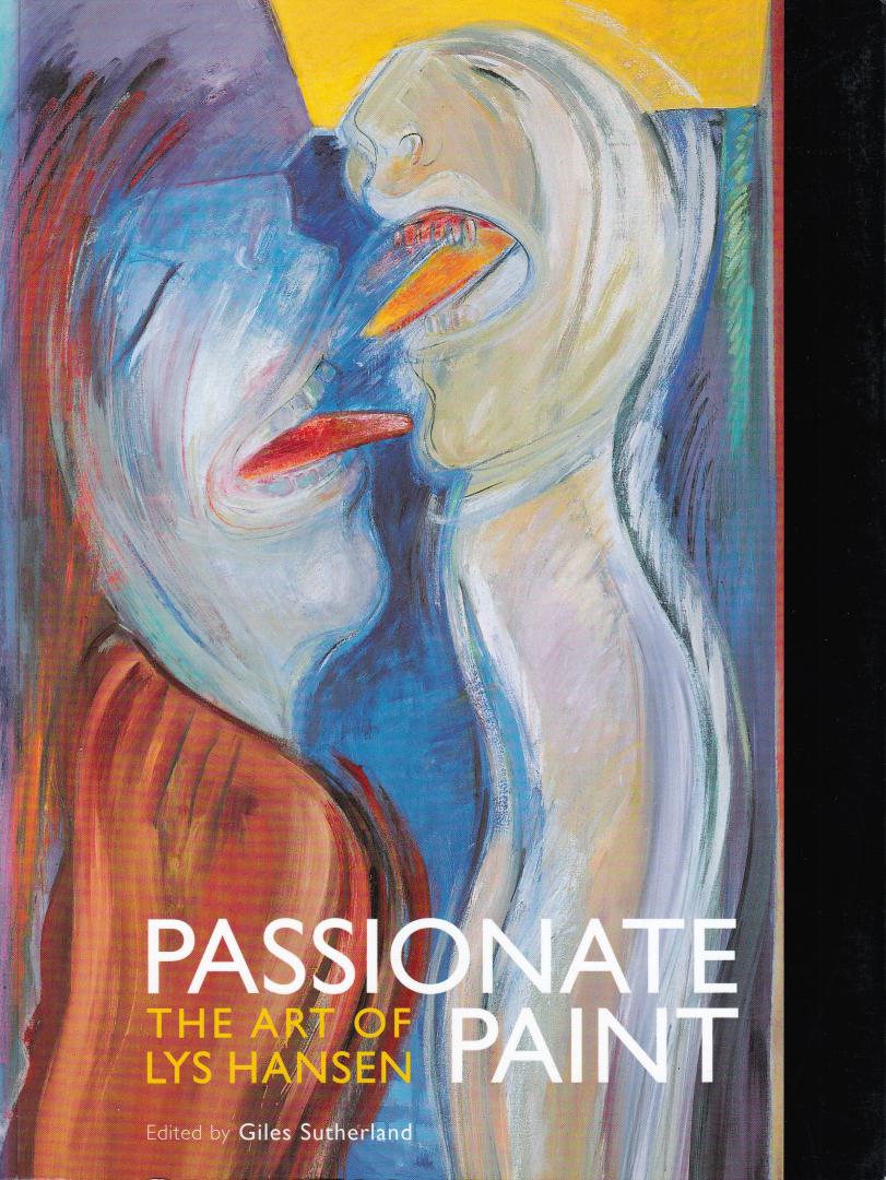 Sutherland, Giles (ds1232) - Passionate Paint The Art of Lys Hansen