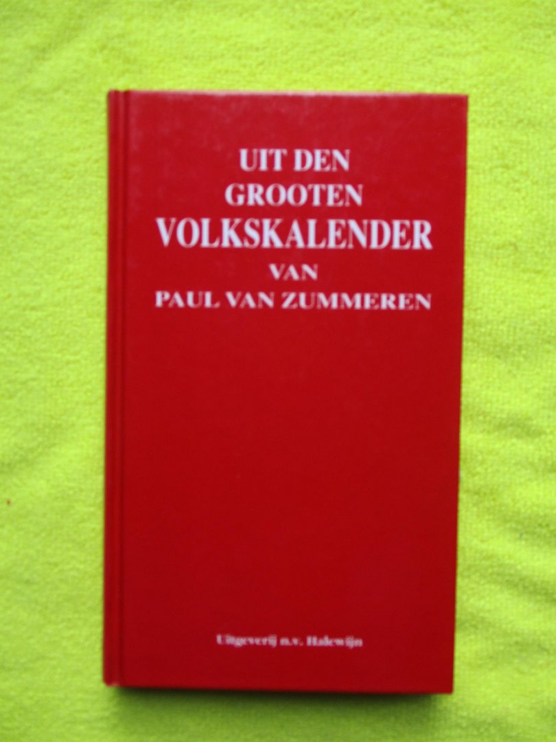 Zummeren, Paul Van - Uit den grooten volkskalender.