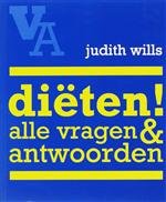 J. Wills - Dieten! - Auteur: Judith Wills alle vragen & antwoorden
