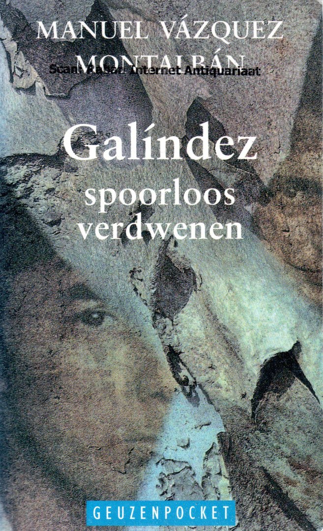 Montalbán, Manuel Vázquez - Galíndez, spoorloos verdwenen