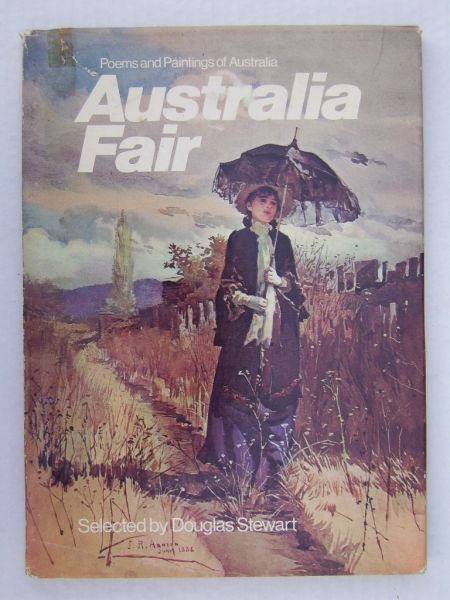 Stewart, Douglas - Australia Fair -  Poems and Paintings of Australia