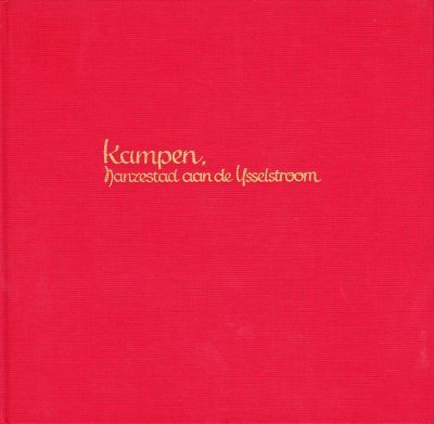 W.H. Keikes - Kampen, Hanzestad aan de IJsselstroom