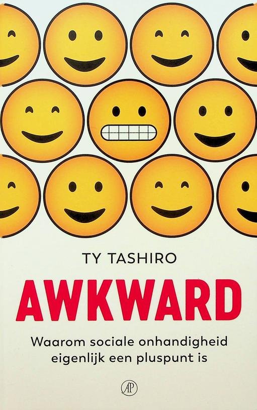 Tashiro, Ty - Awkward. Waarom sociale onhandigheid eigenlijk een pluspunt is