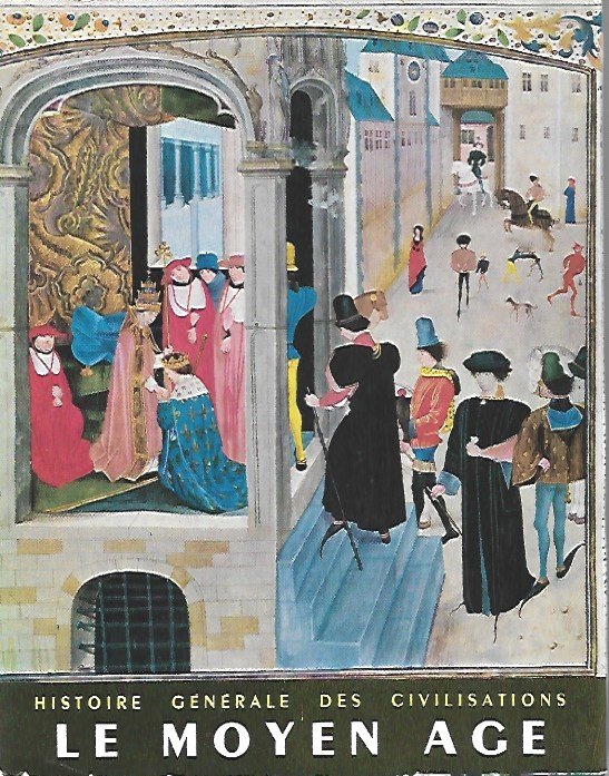 PERROY Edouard, AUBOYER Jeannine, CAHEN Claude, DUBY Georges, MOLLAT Michel, - Le Moyen Age