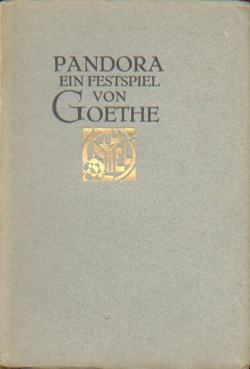 Goethe - Pandora. Ein Festspiel.
